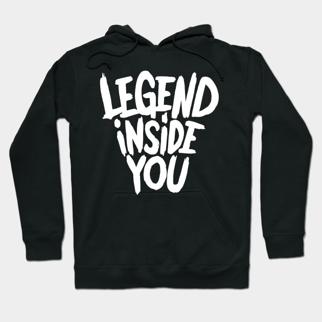 Legend inside you Hoodie by Dosunets